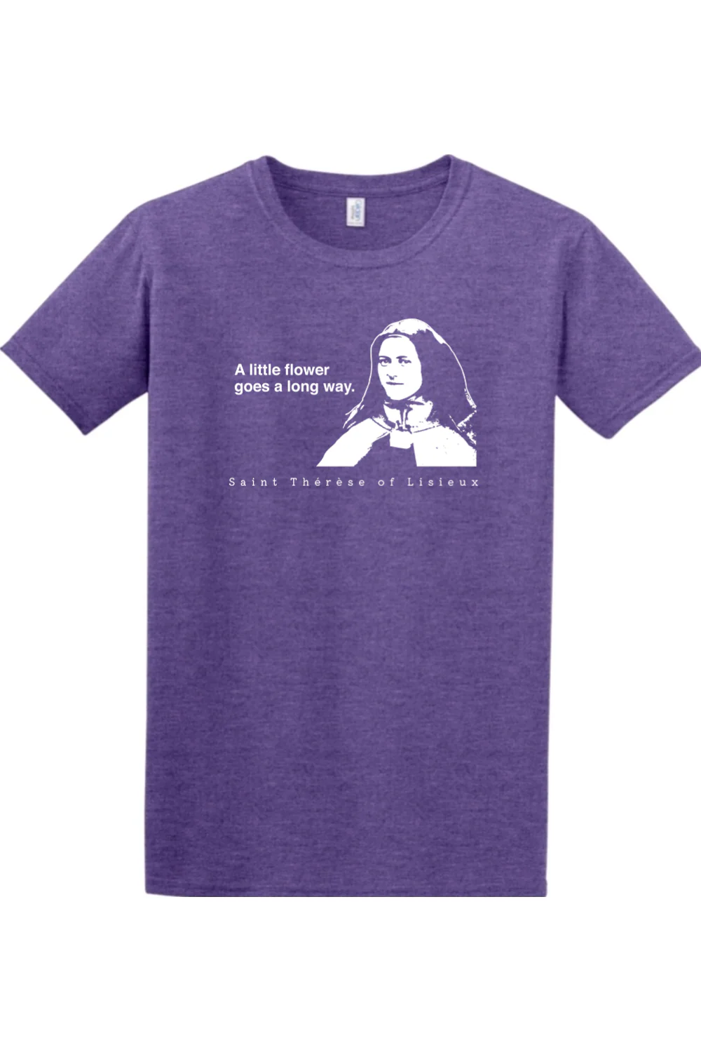 A Little Flower Goes a Long Way - St. Thérèse of Lisieux Adult Adult T-shirt - Image 4