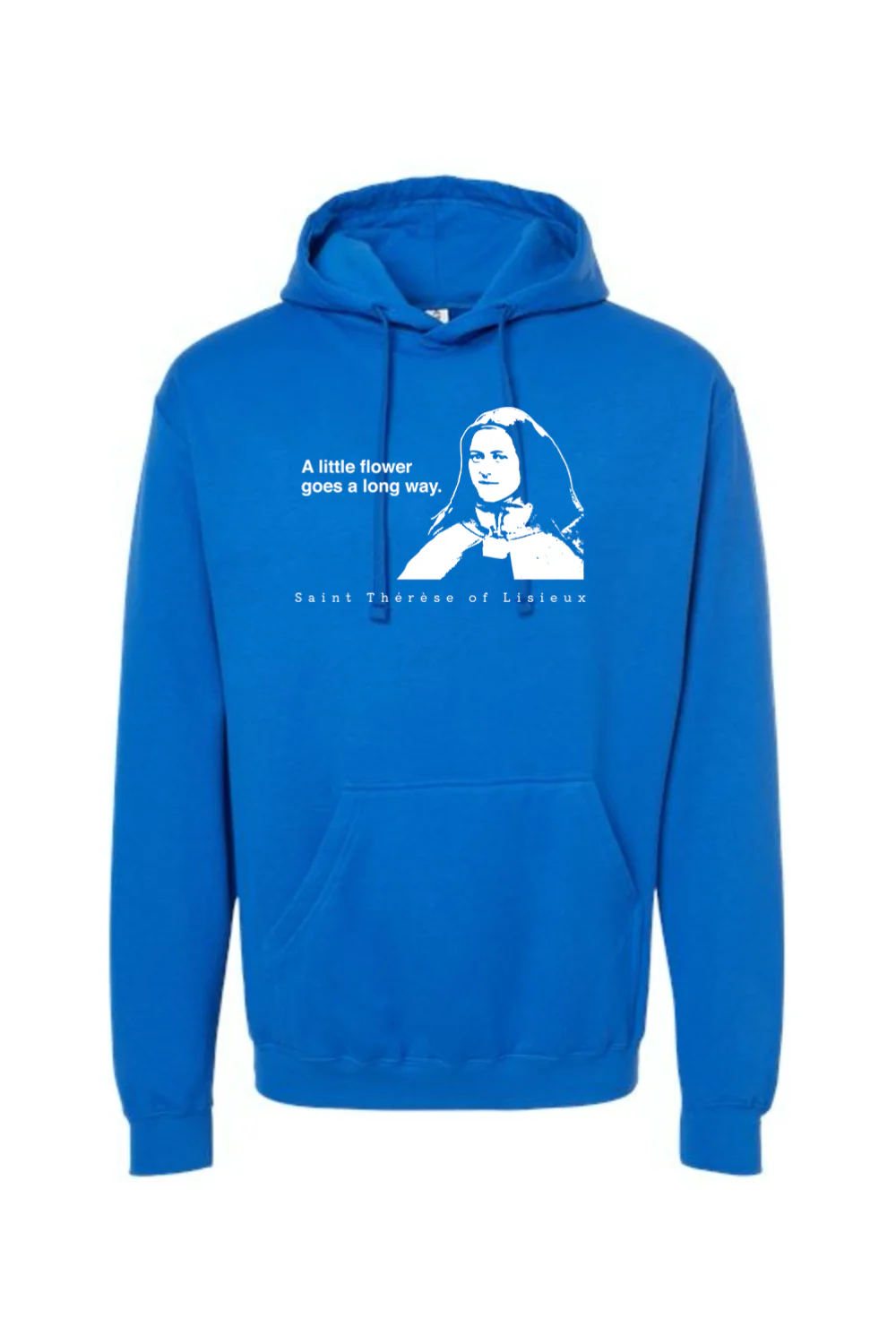 A Little Flower Goes a Long Way - St. Therese of Lisieux Hoodie Sweatshirt - Image 13