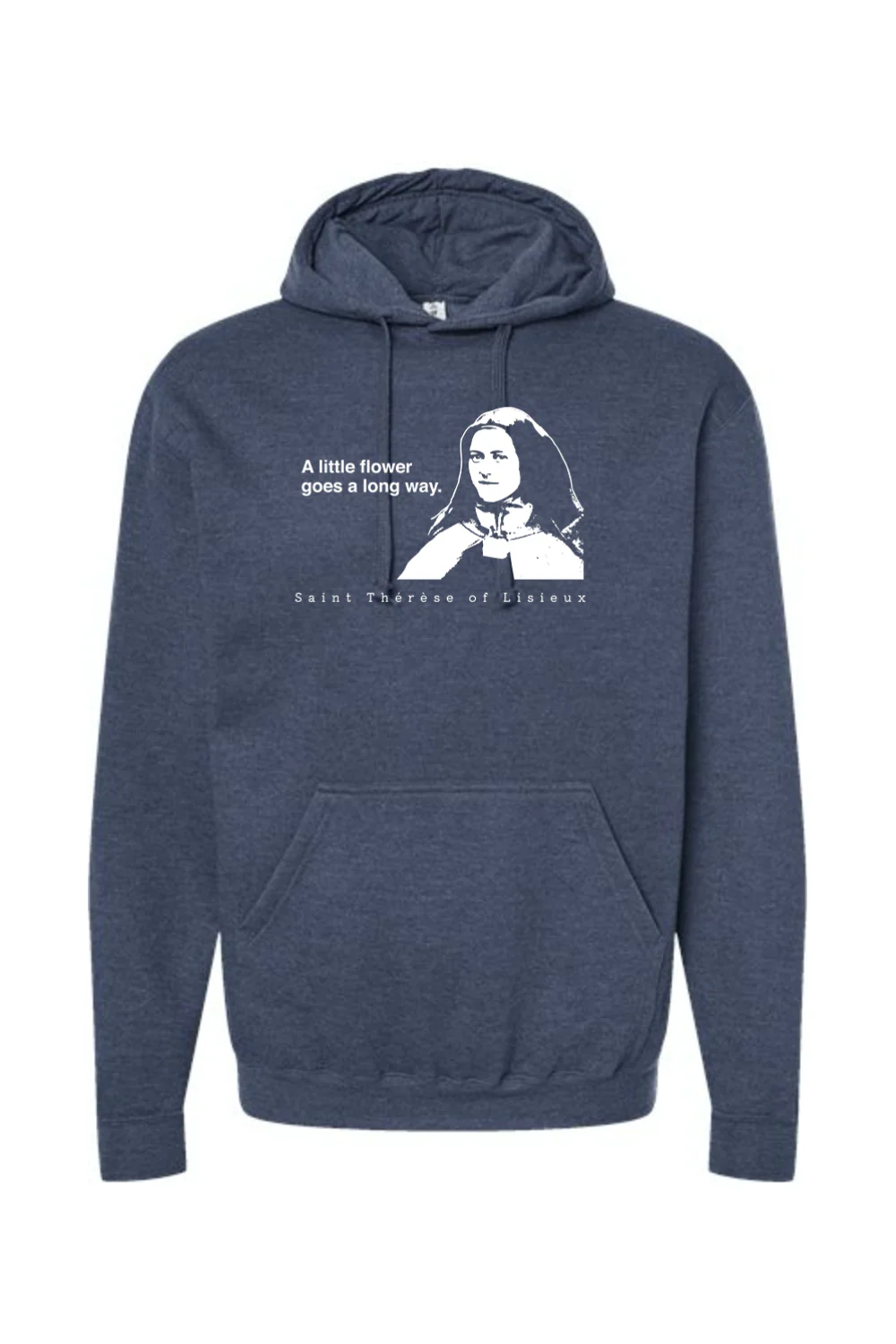 A Little Flower Goes a Long Way - St. Therese of Lisieux Hoodie Sweatshirt - Image 5