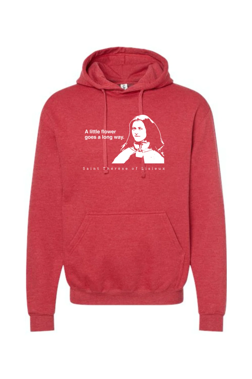 A Little Flower Goes a Long Way - St. Therese of Lisieux Hoodie Sweatshirt - Image 8