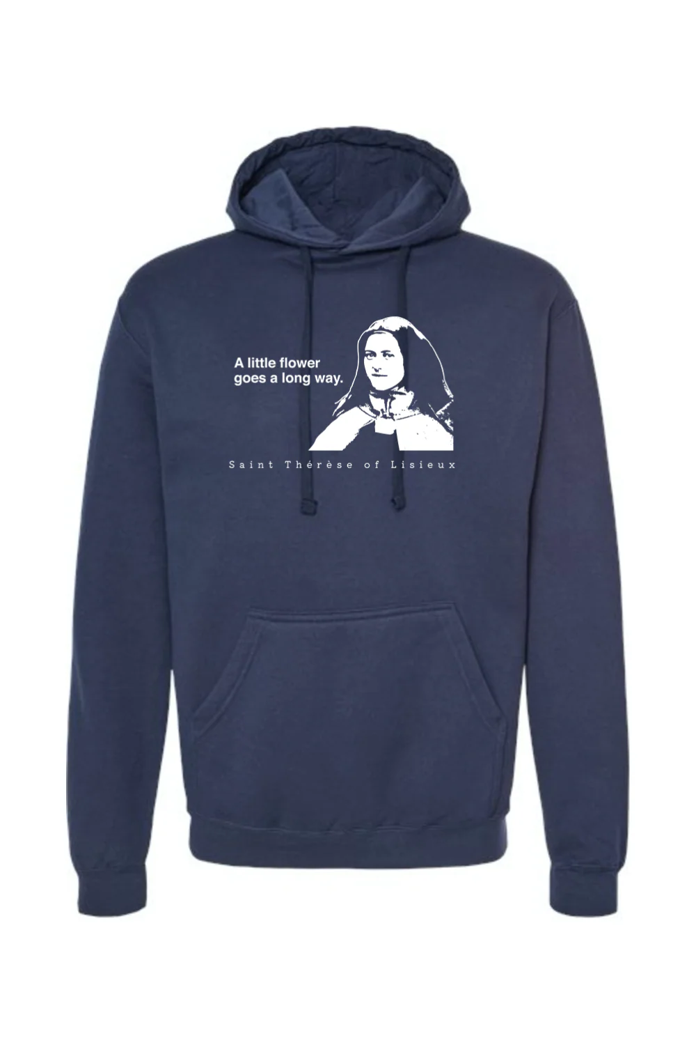 A Little Flower Goes a Long Way - St. Therese of Lisieux Hoodie Sweatshirt - Image 9