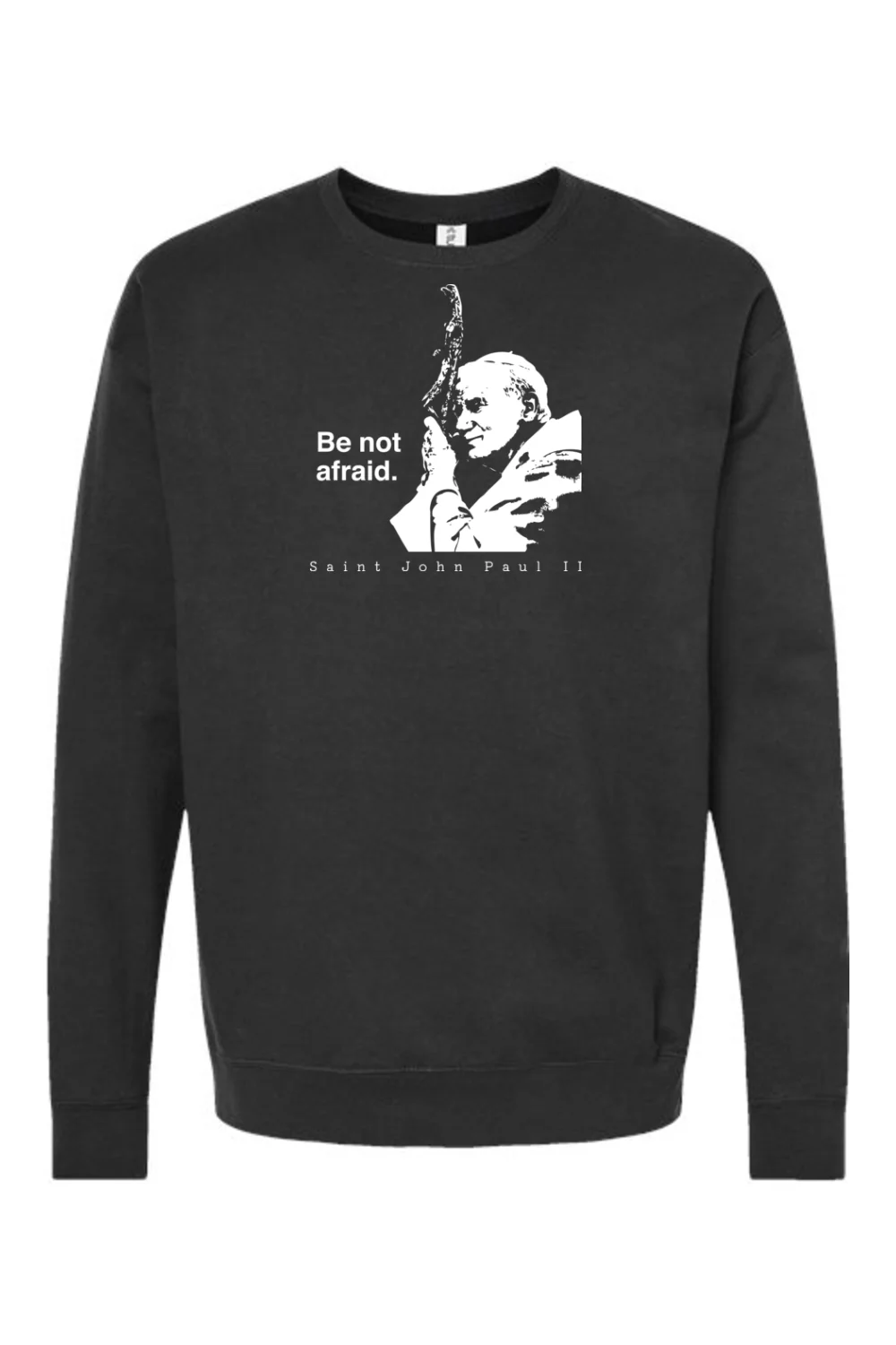 Be Not Afraid - St. John Paul II Crewneck Sweatshirt - Image 2