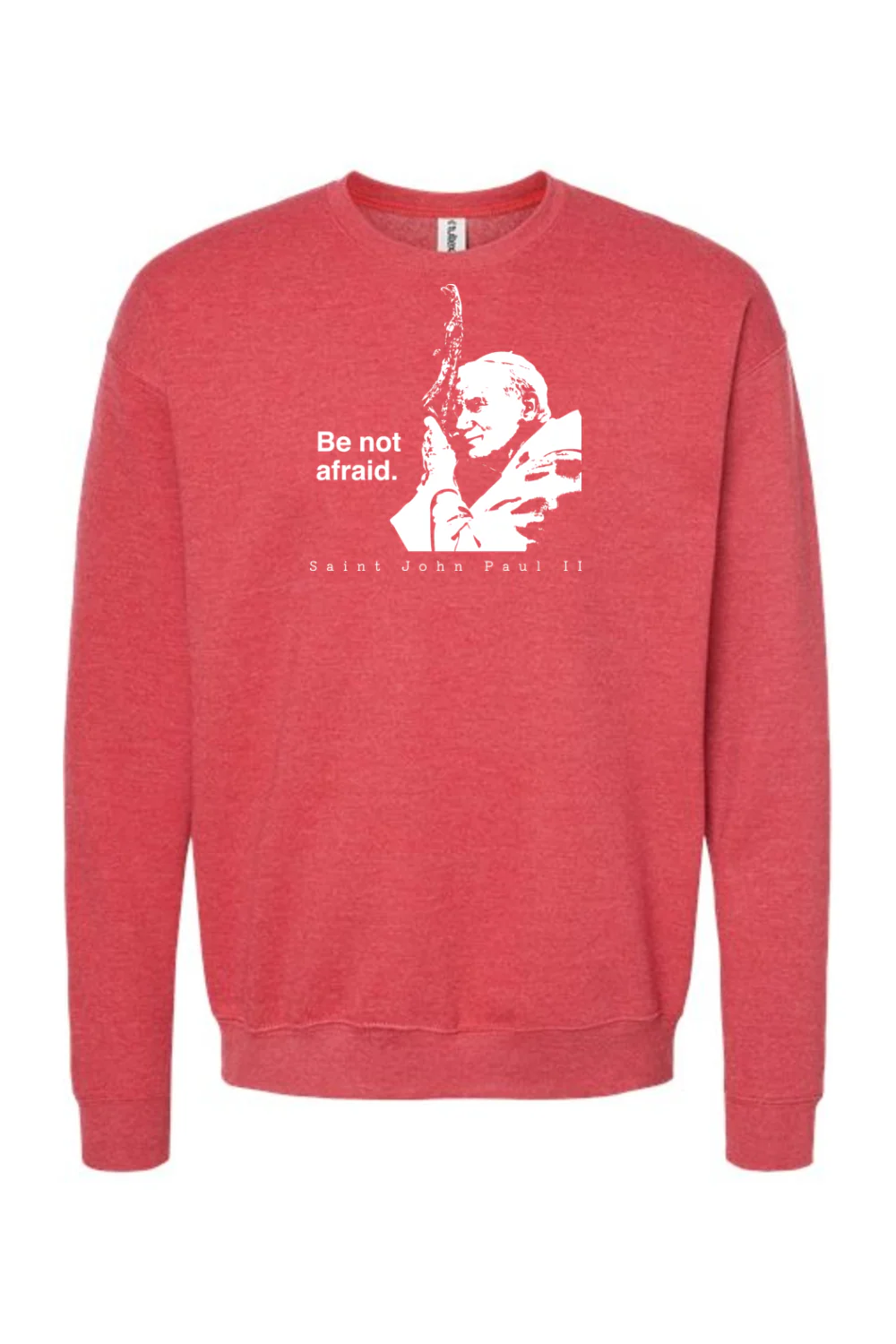Be Not Afraid - St. John Paul II Crewneck Sweatshirt - Image 6