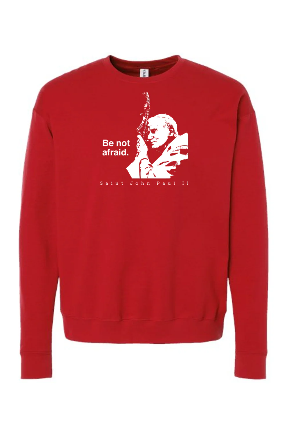 Be Not Afraid - St. John Paul II Crewneck Sweatshirt - Image 8