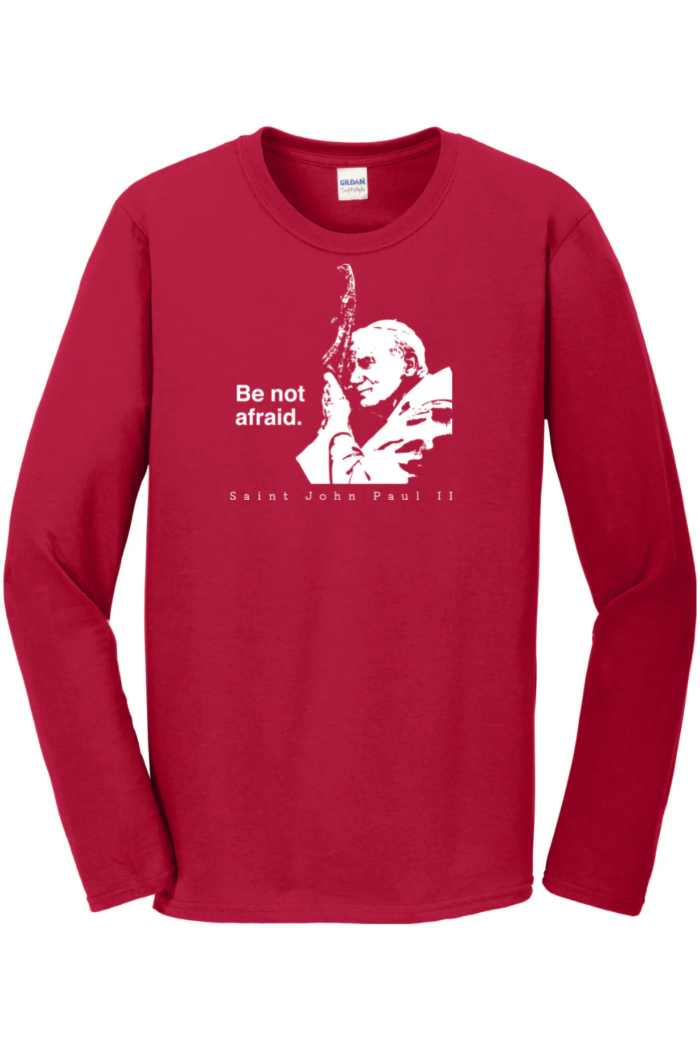 Be Not Afraid - St. John Paul II Long Sleeve - Image 2