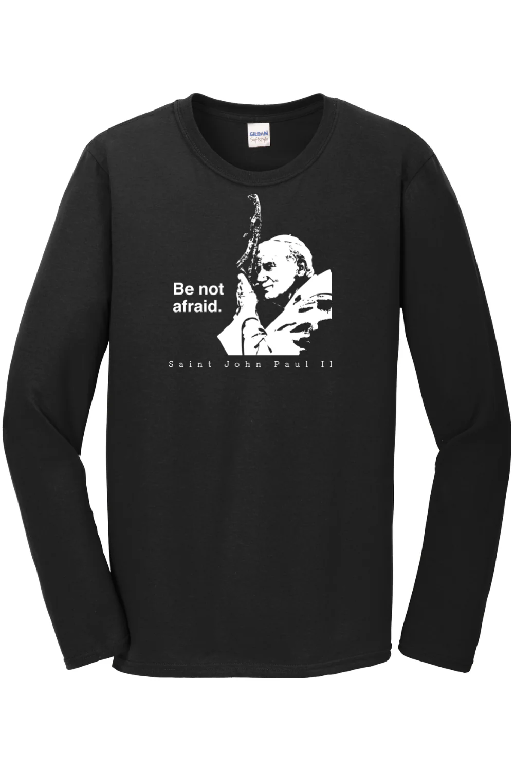 Be Not Afraid - St. John Paul II Long Sleeve - Image 5