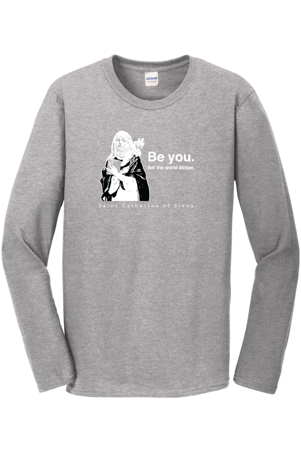Be You - St. Catherine of Siena Long Sleeve