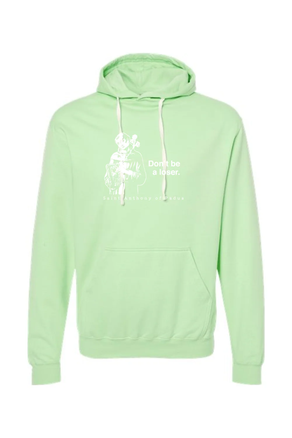 Don't Be a Loser - St. Anthony of Padua Hoodie Sweatshirt - Image 10