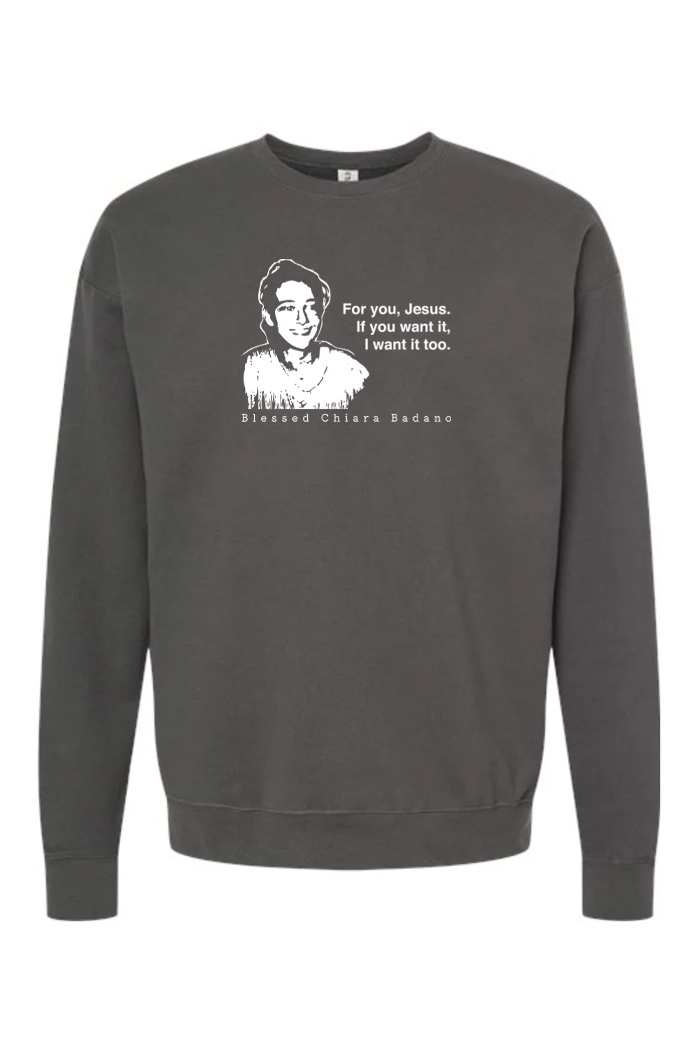For you, Jesus - Bl. Chiara Badano Crewneck Sweatshirt - Image 2