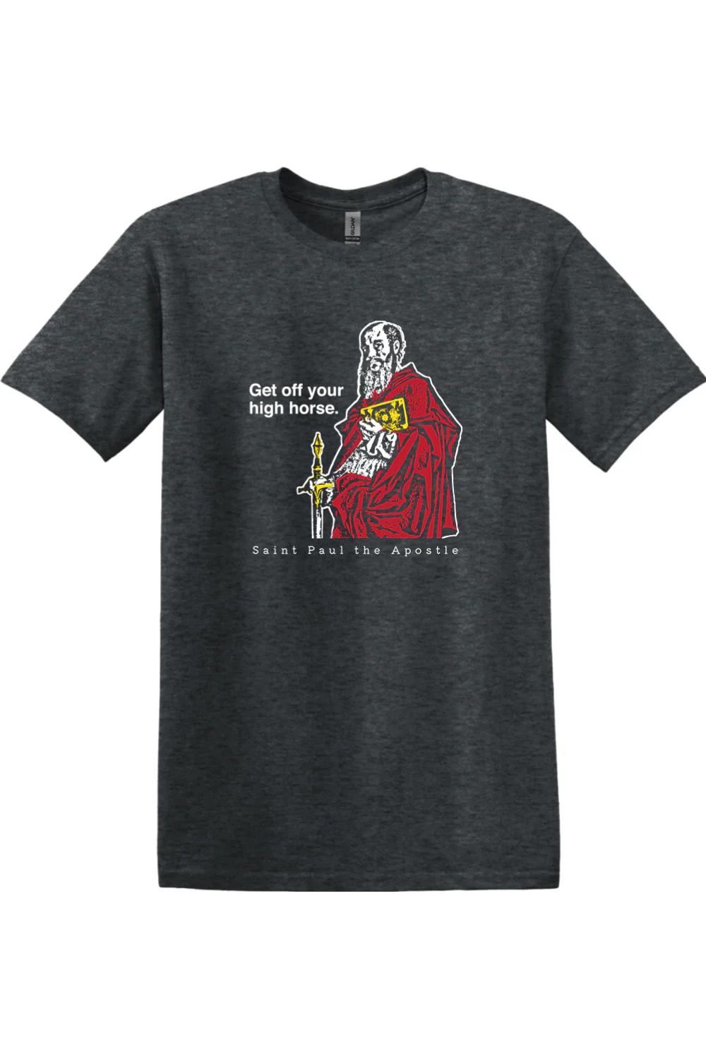 Get Off Your High Horse - St. Paul the Apostle Adult T-shirt - Image 10
