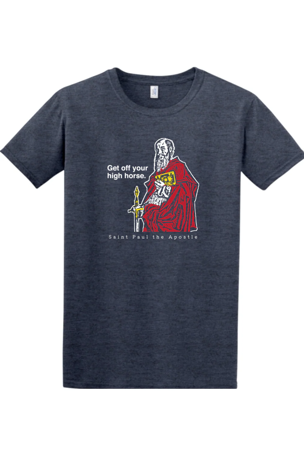 Get Off Your High Horse - St. Paul the Apostle Adult T-shirt - Image 7