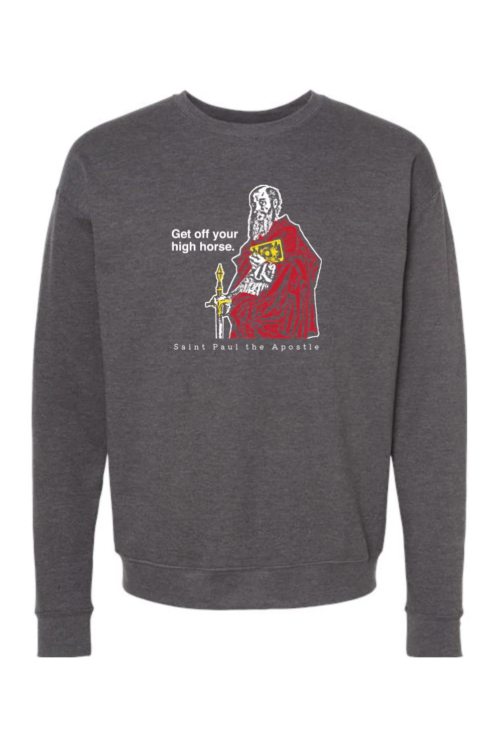 Get Off Your High Horse - St. Paul the Apostle Crewneck Sweatshirt - Image 3