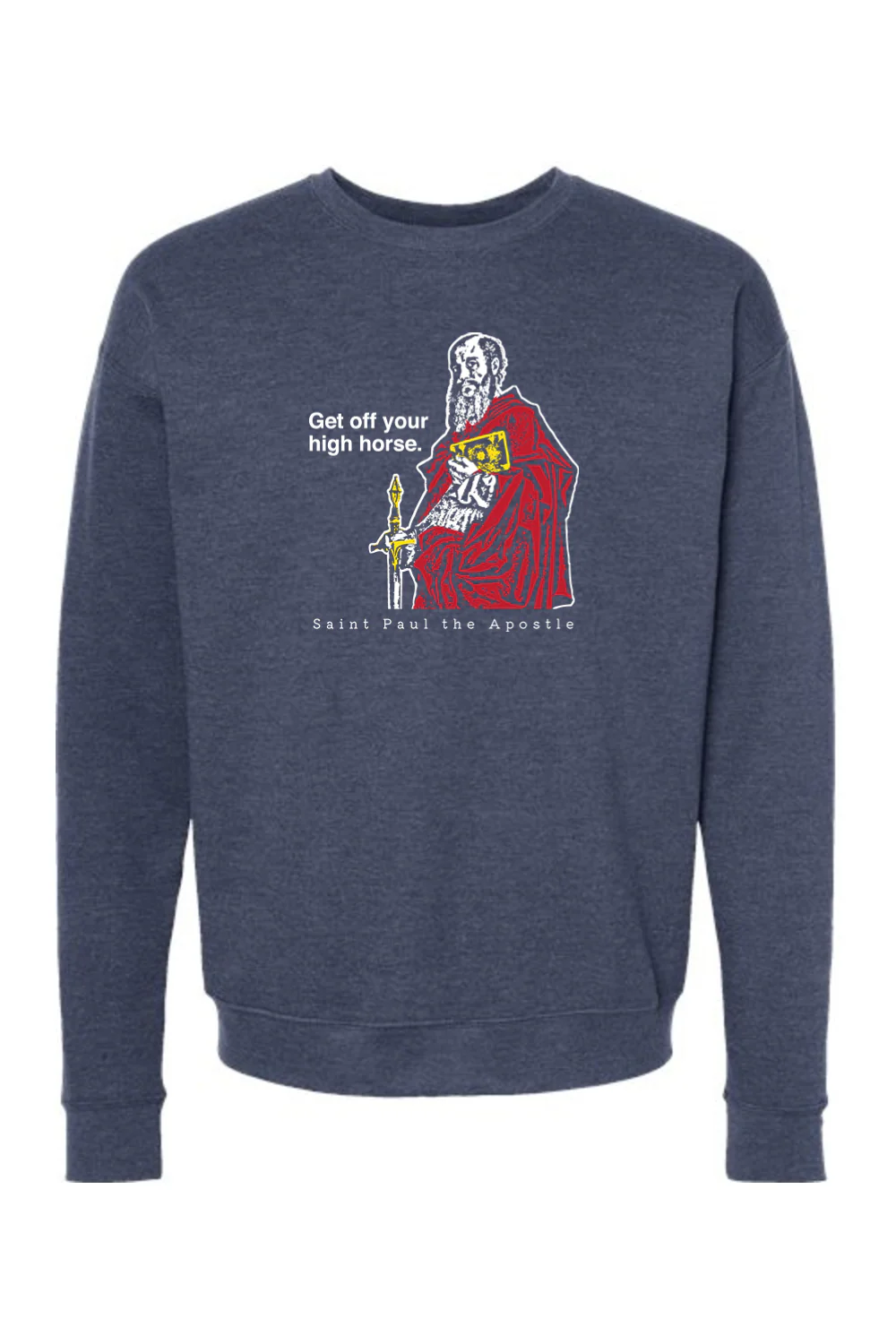 Get Off Your High Horse - St. Paul the Apostle Crewneck Sweatshirt - Image 4