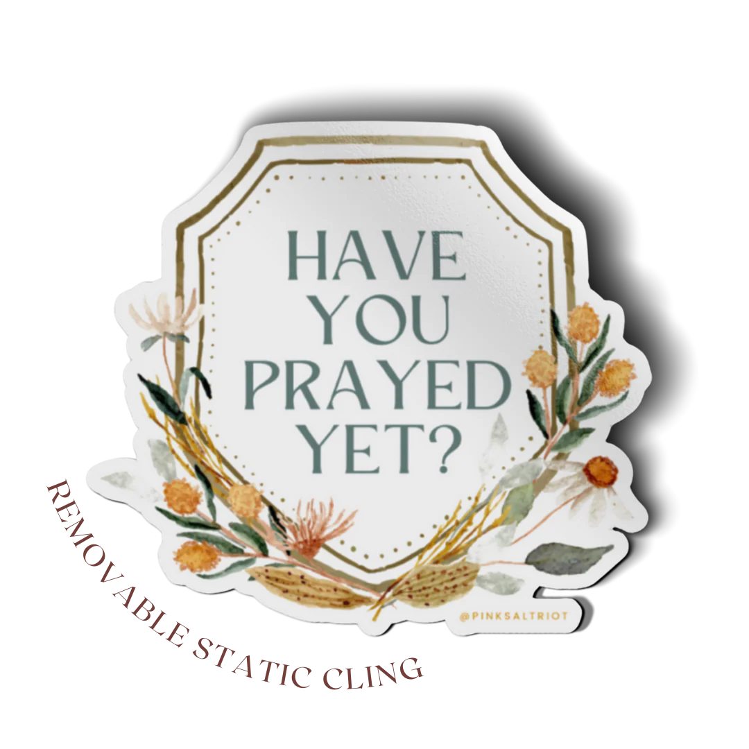 Have You Prayed Yet? Static Cling