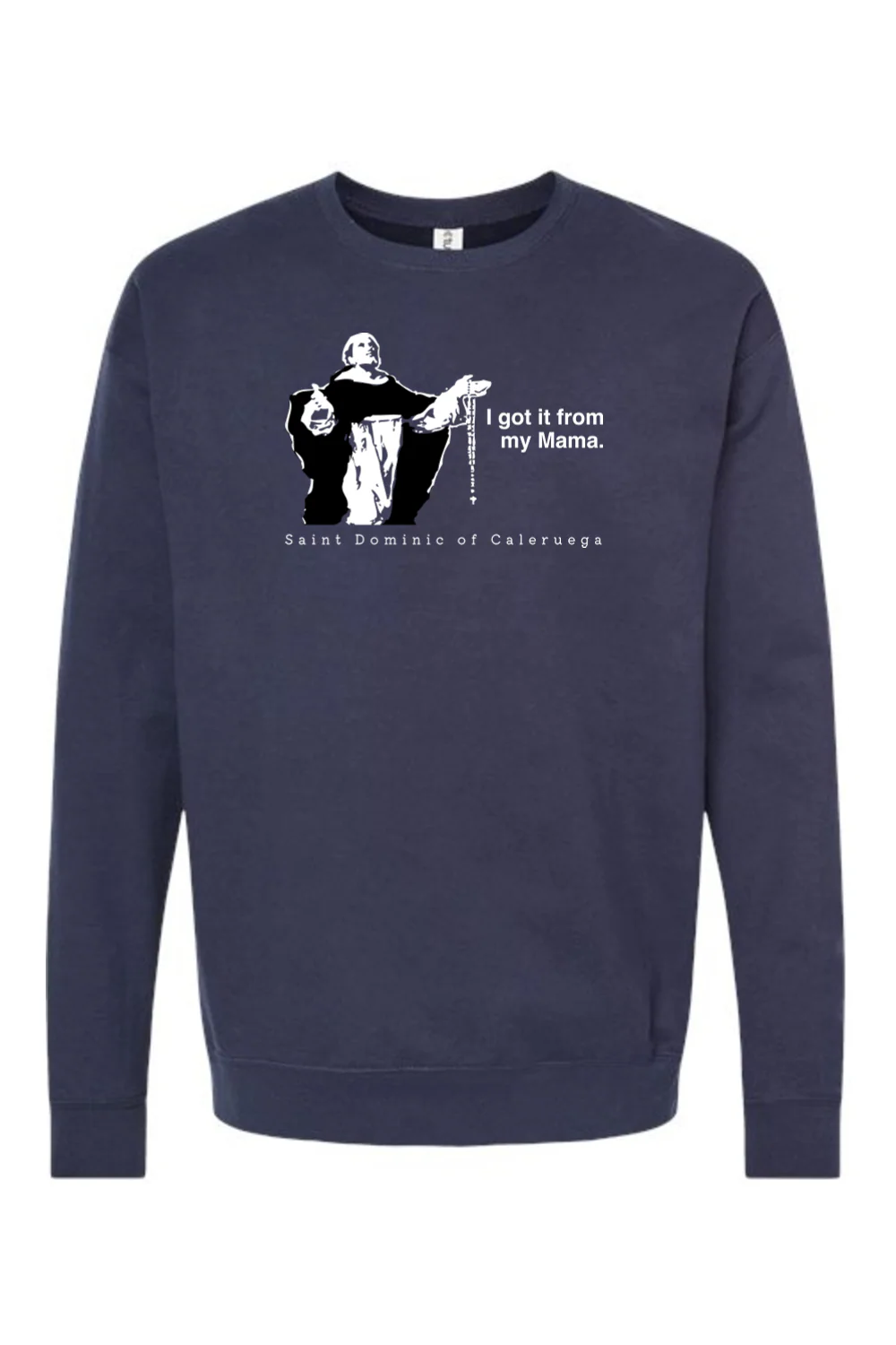 I Got It From My Mama - St. Dominic Crewneck Sweatshirt - Image 6