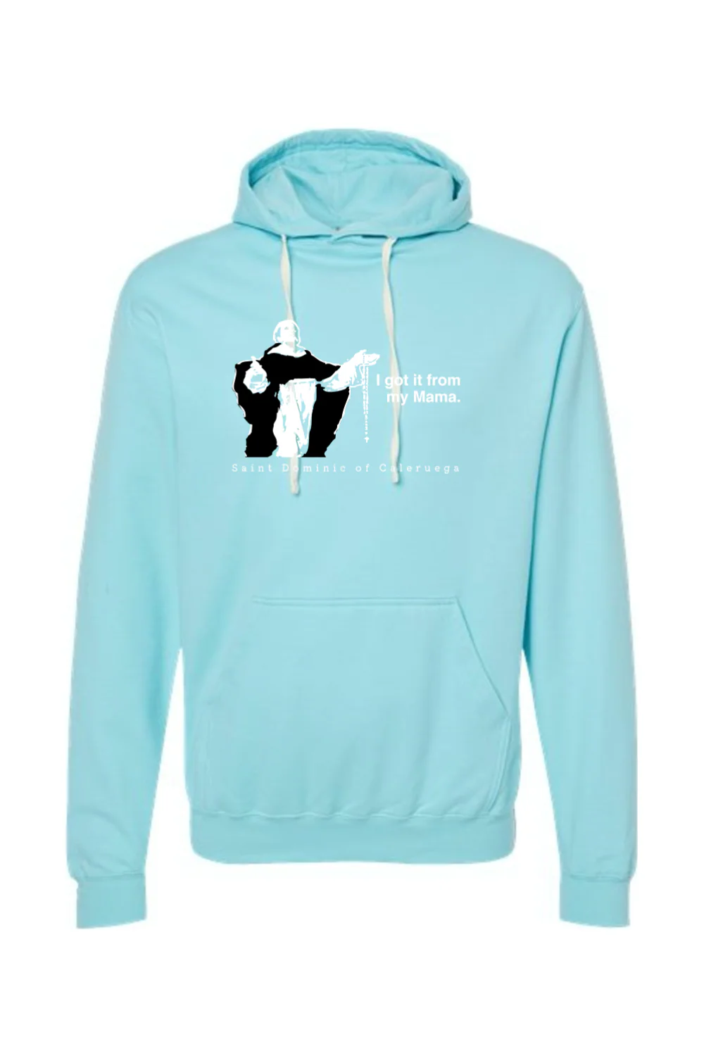 I Got It From My Mama - St. Dominic Hoodie Sweatshirt - Image 11