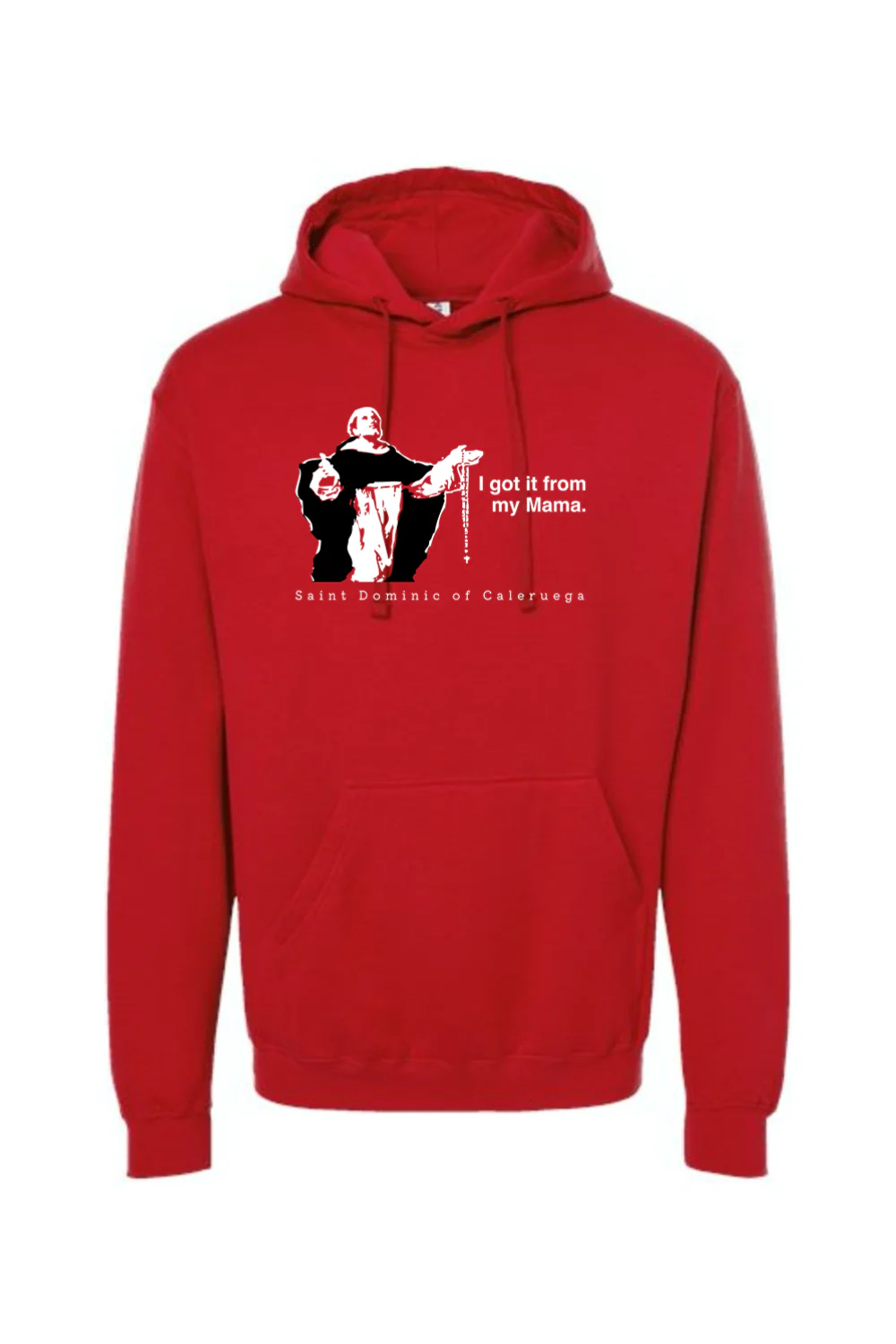 I Got It From My Mama - St. Dominic Hoodie Sweatshirt - Image 12