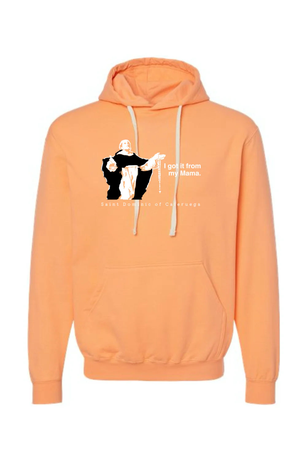 I Got It From My Mama - St. Dominic Hoodie Sweatshirt - Image 2