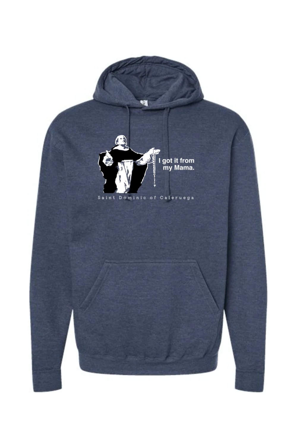 I Got It From My Mama - St. Dominic Hoodie Sweatshirt - Image 5