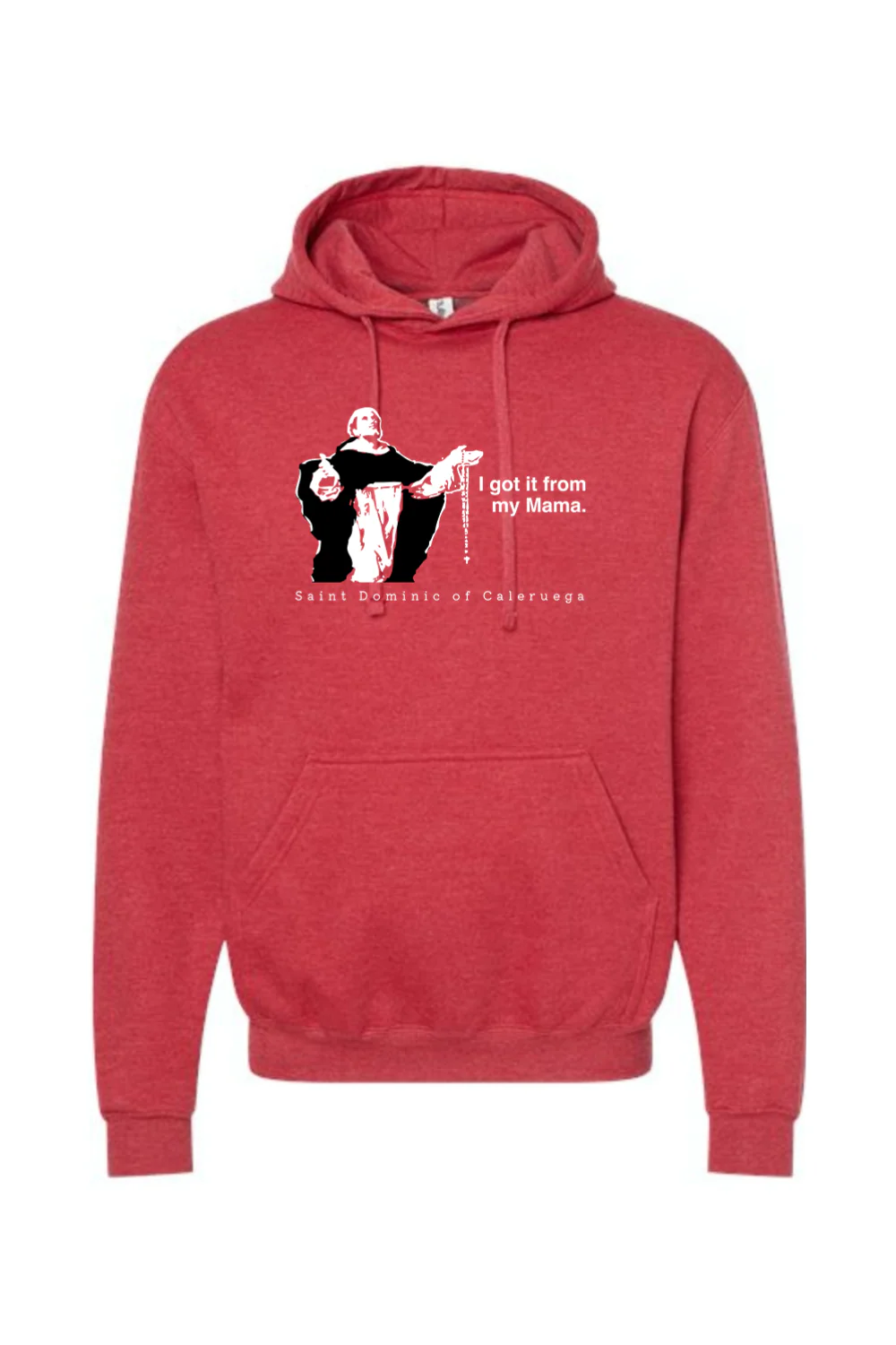 I Got It From My Mama - St. Dominic Hoodie Sweatshirt - Image 8