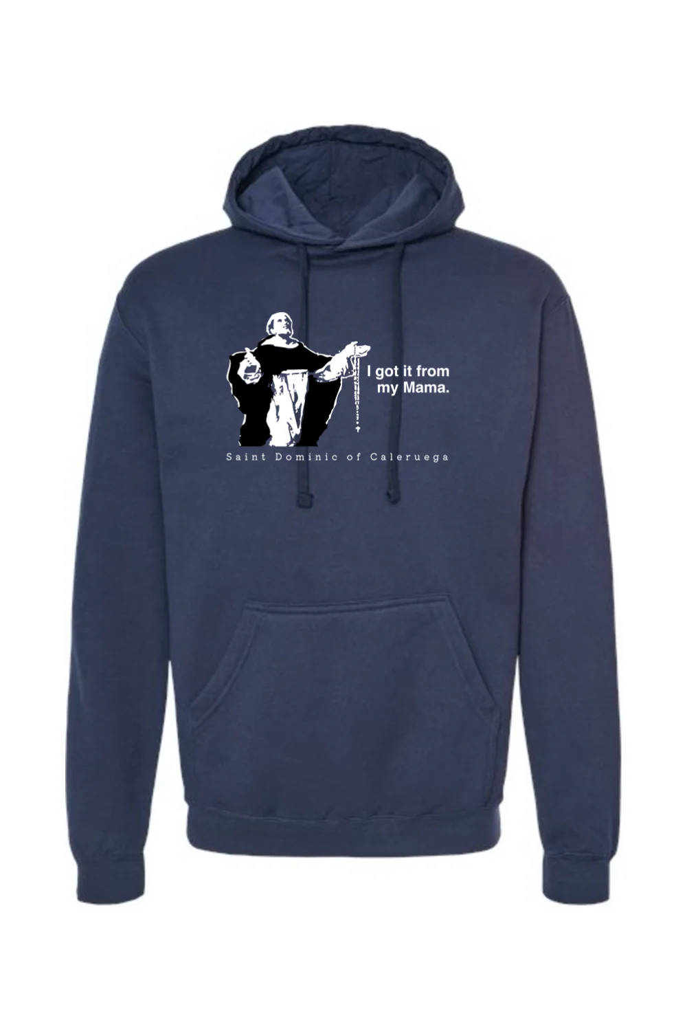 I Got It From My Mama - St. Dominic Hoodie Sweatshirt - Image 9