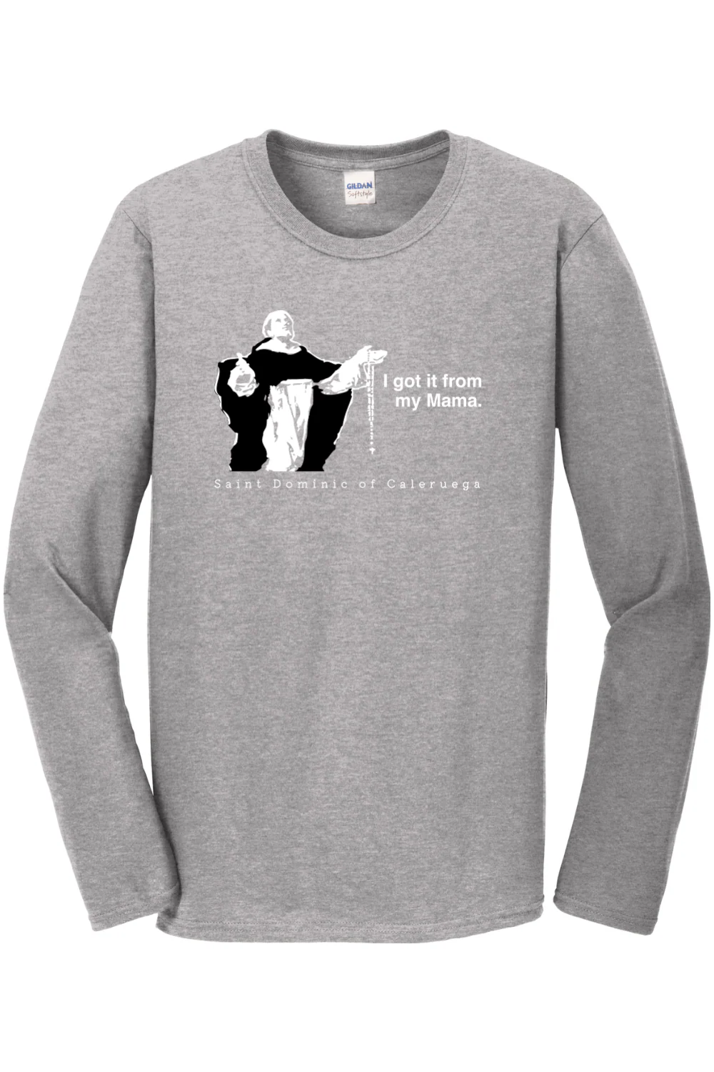 I Got It From My Mama - St. Dominic Long Sleeve - Image 2