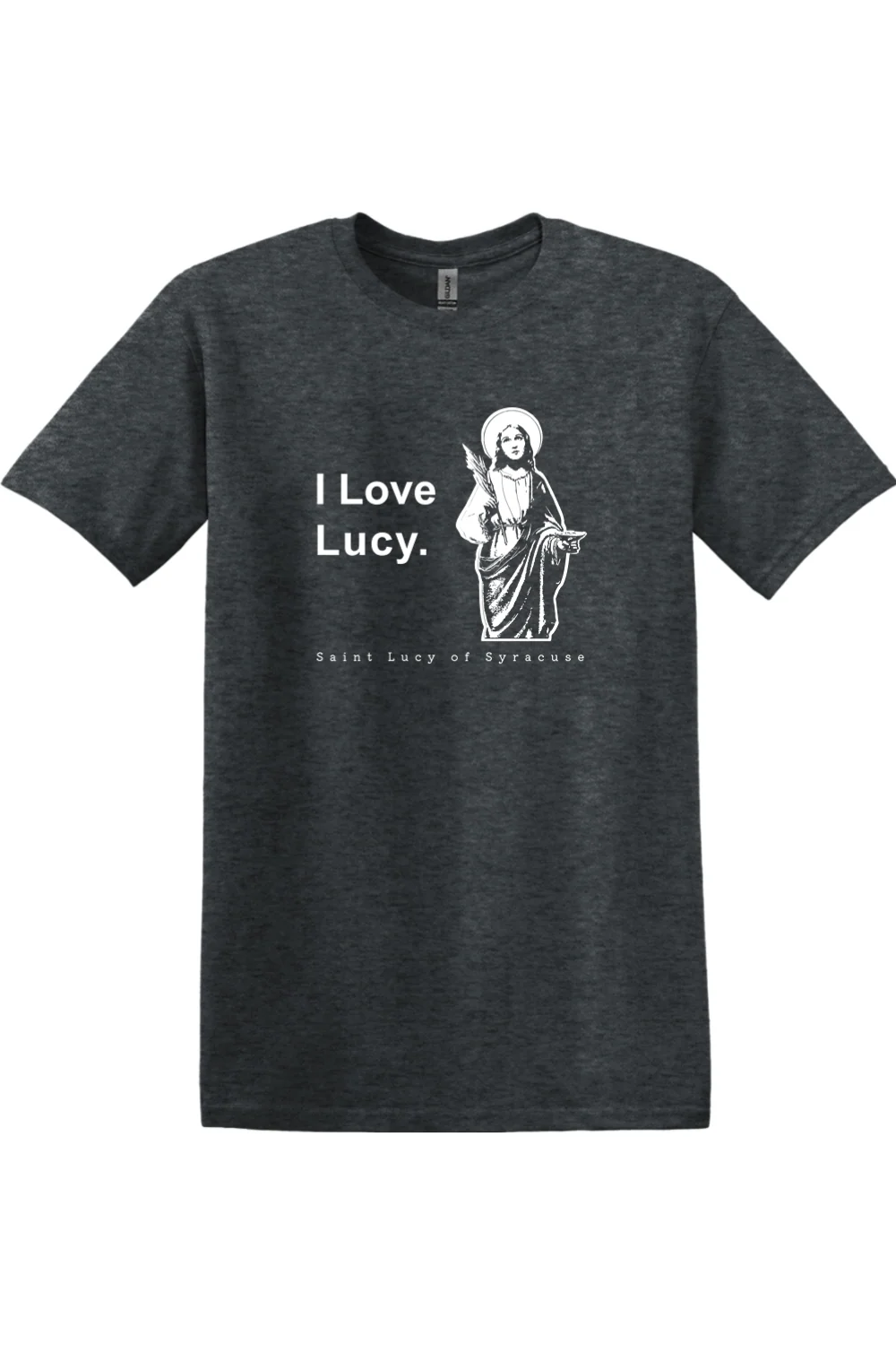 I Love Lucy - St Lucy of Syracuse Adult T-Shirt - Image 10
