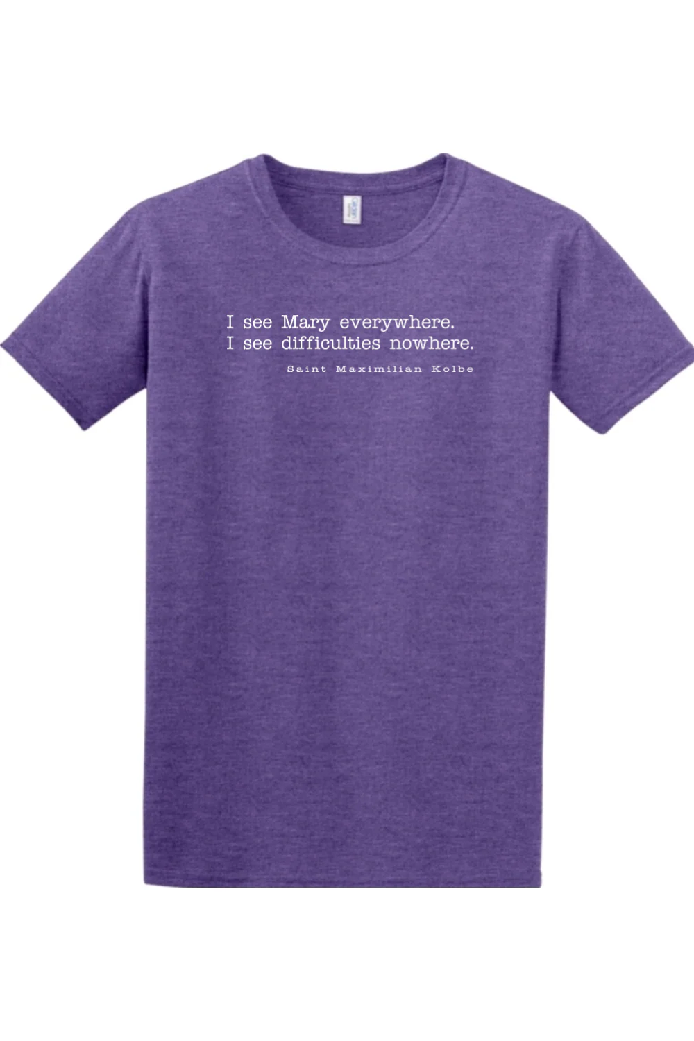 I See Mary Everywhere Adult T-Shirt - Image 5