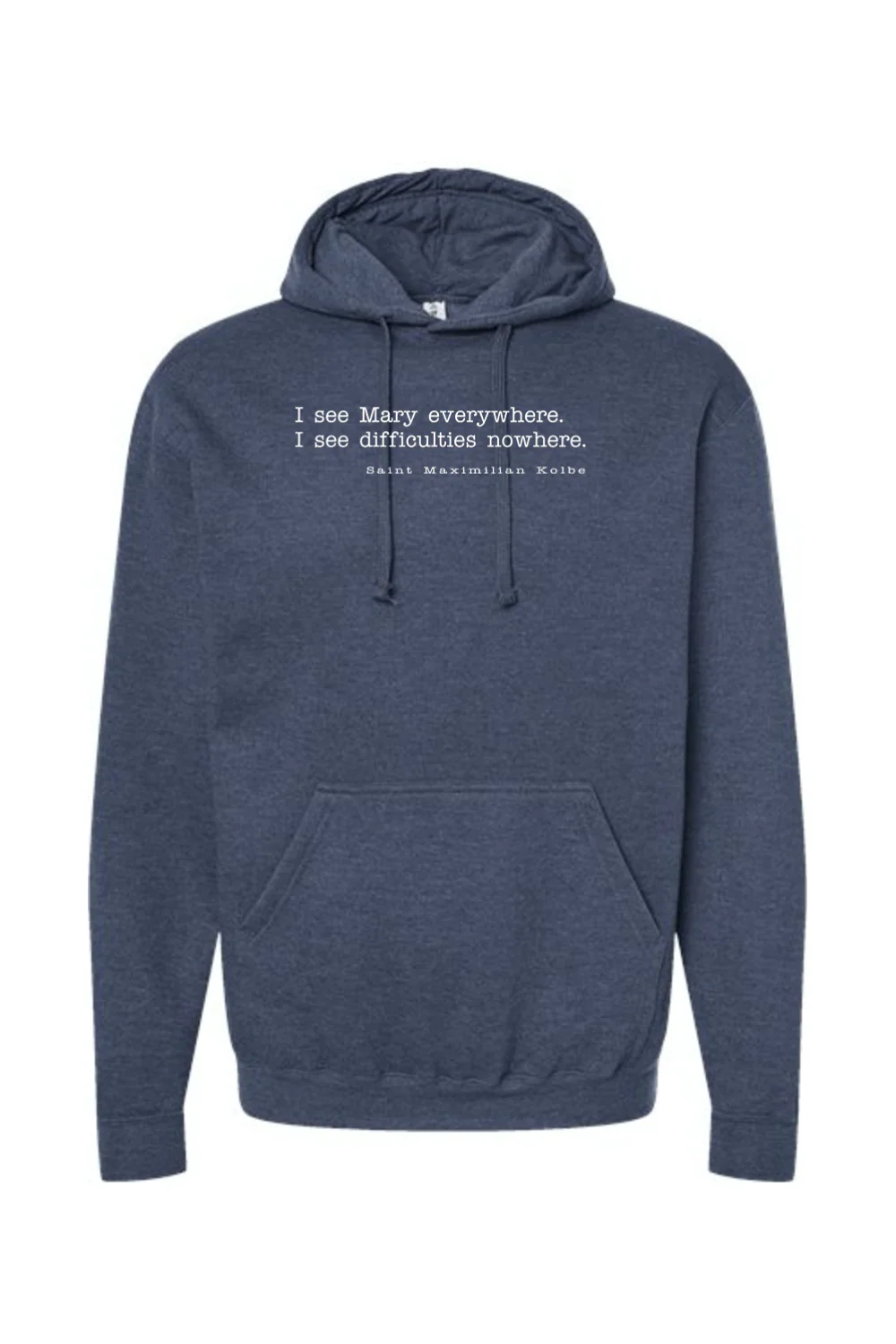 I See Mary Everywhere - St. Maximilian Kolbe Hoodie Sweatshirt - Image 5