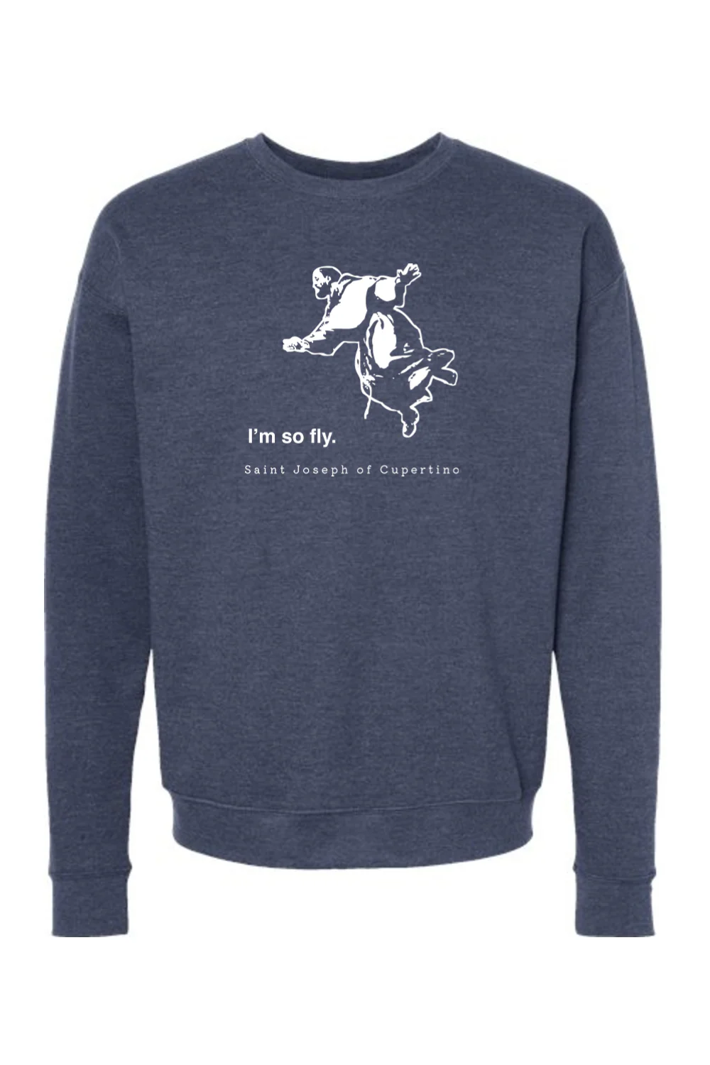 I'm So Fly - St. Joseph of Cupertino Crewneck Sweatshirt - Image 4