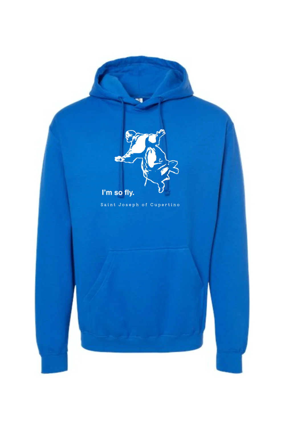 I'm So Fly - St. Joseph of Cupertino Hoodie Sweatshirt - Image 13