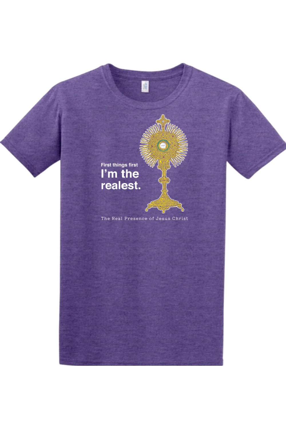 I'm the Realest – Real Presence of Christ in the Eucharist Adult T-shirt - Image 3