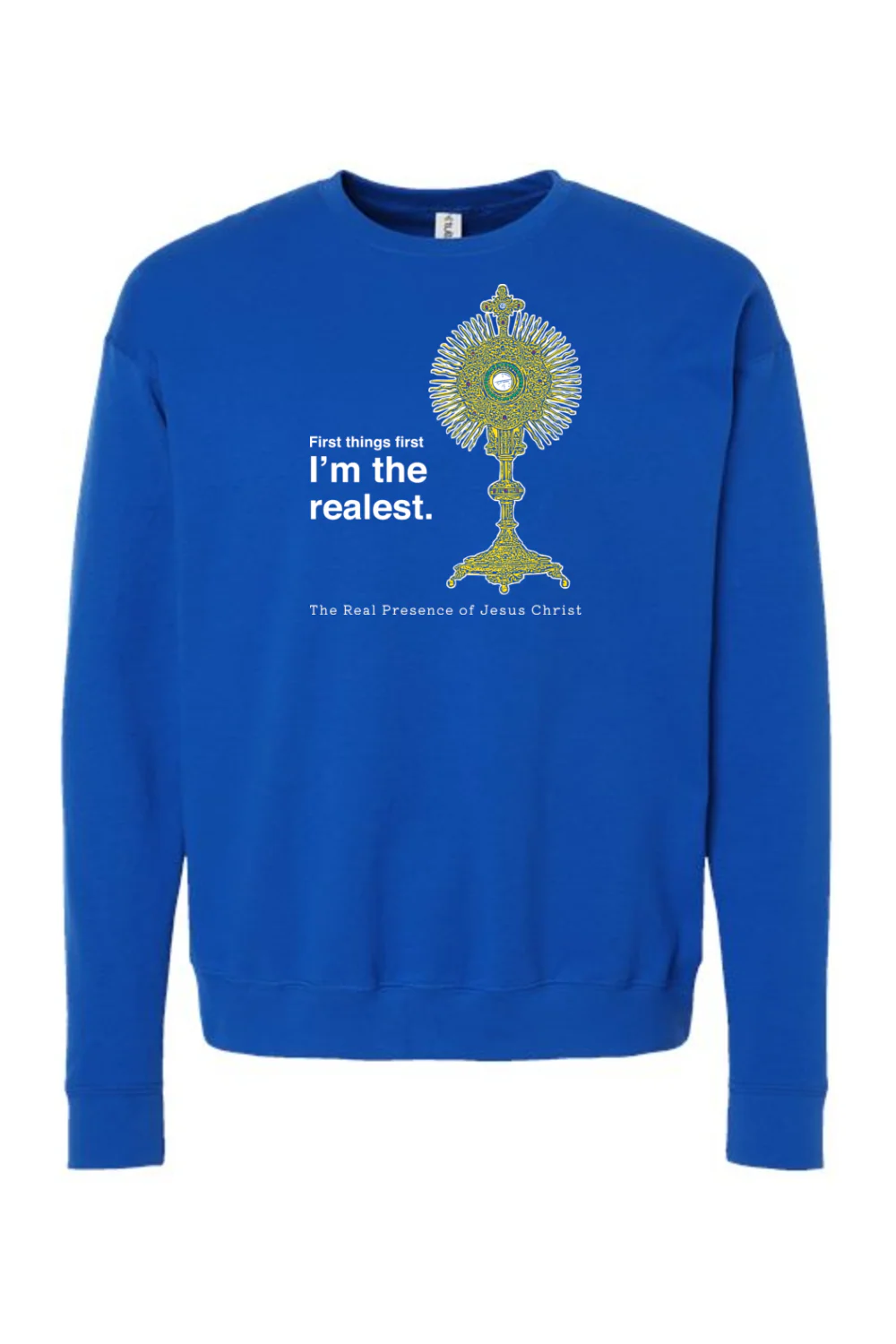 I'm the Realest - Real Presence of Christ in the Eucharist Crewneck Sweatshirt - Image 9
