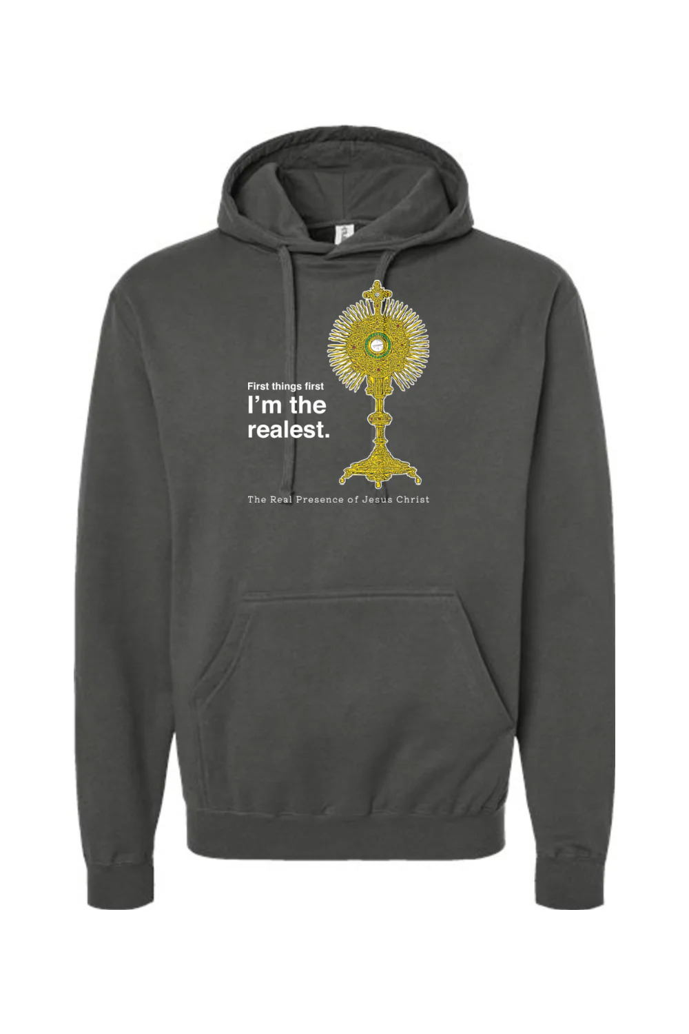 I'm the Realest - Real Presence of Christ in the Eucharist Hoodie Sweatshirt - Image 3