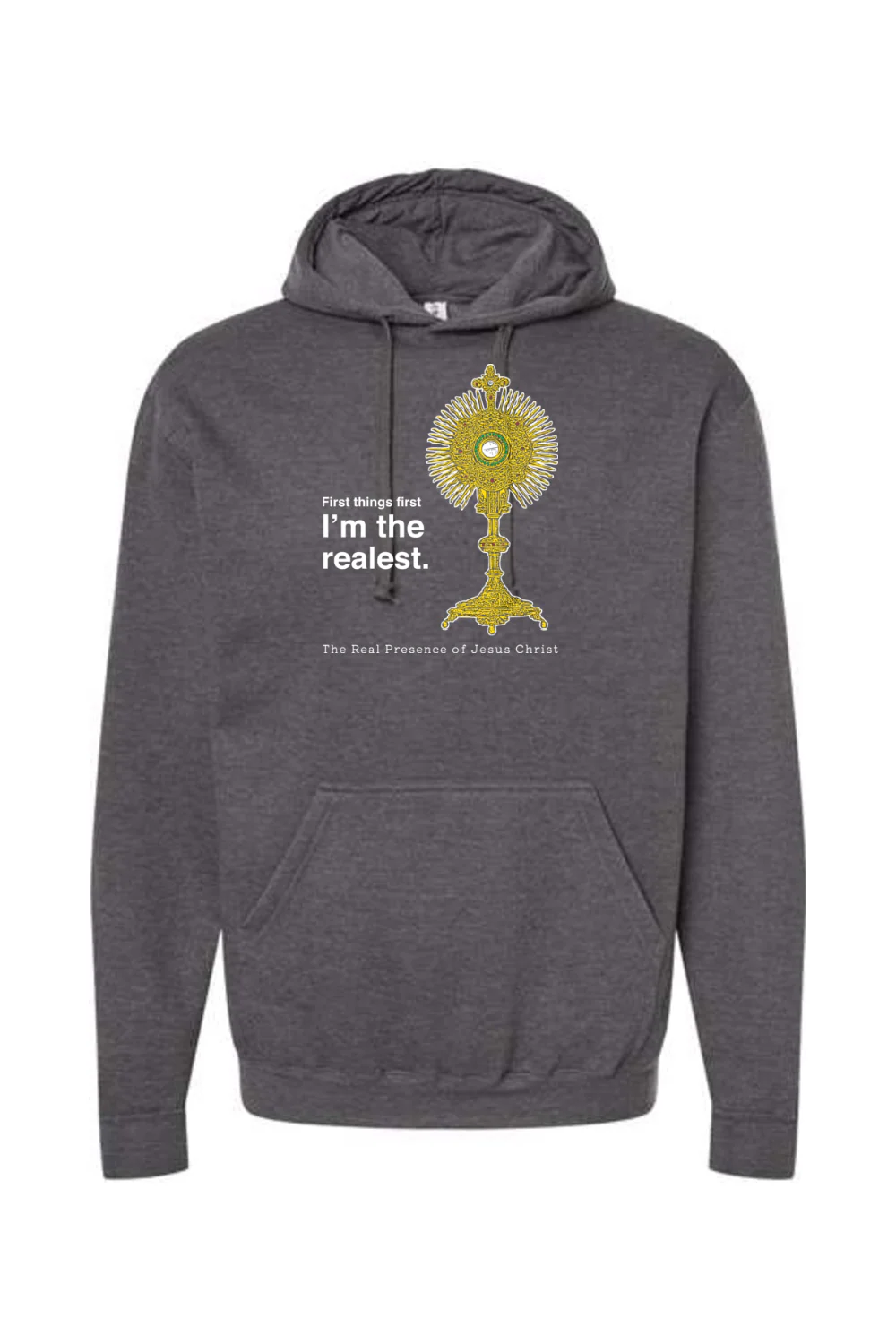 I'm the Realest - Real Presence of Christ in the Eucharist Hoodie Sweatshirt - Image 4