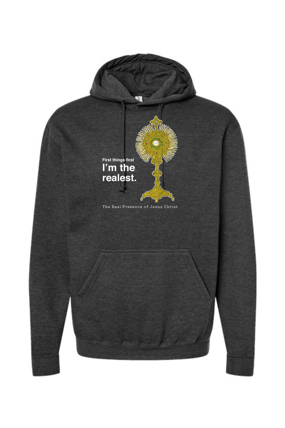 I'm the Realest - Real Presence of Christ in the Eucharist Hoodie Sweatshirt - Image 6