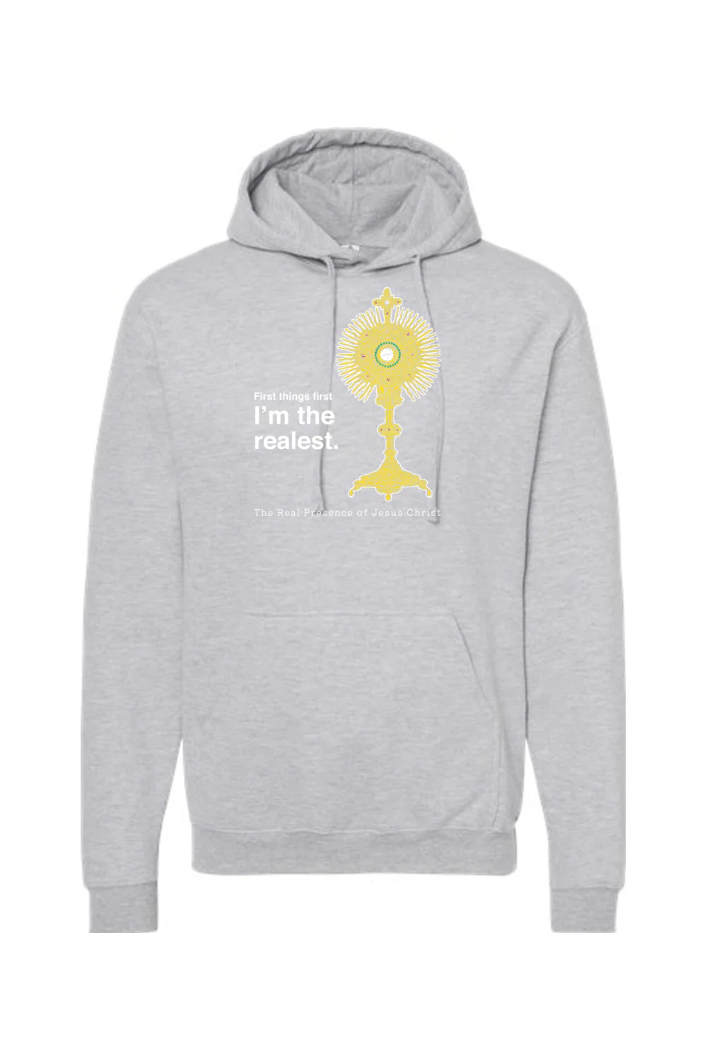 I'm the Realest - Real Presence of Christ in the Eucharist Hoodie Sweatshirt - Image 7