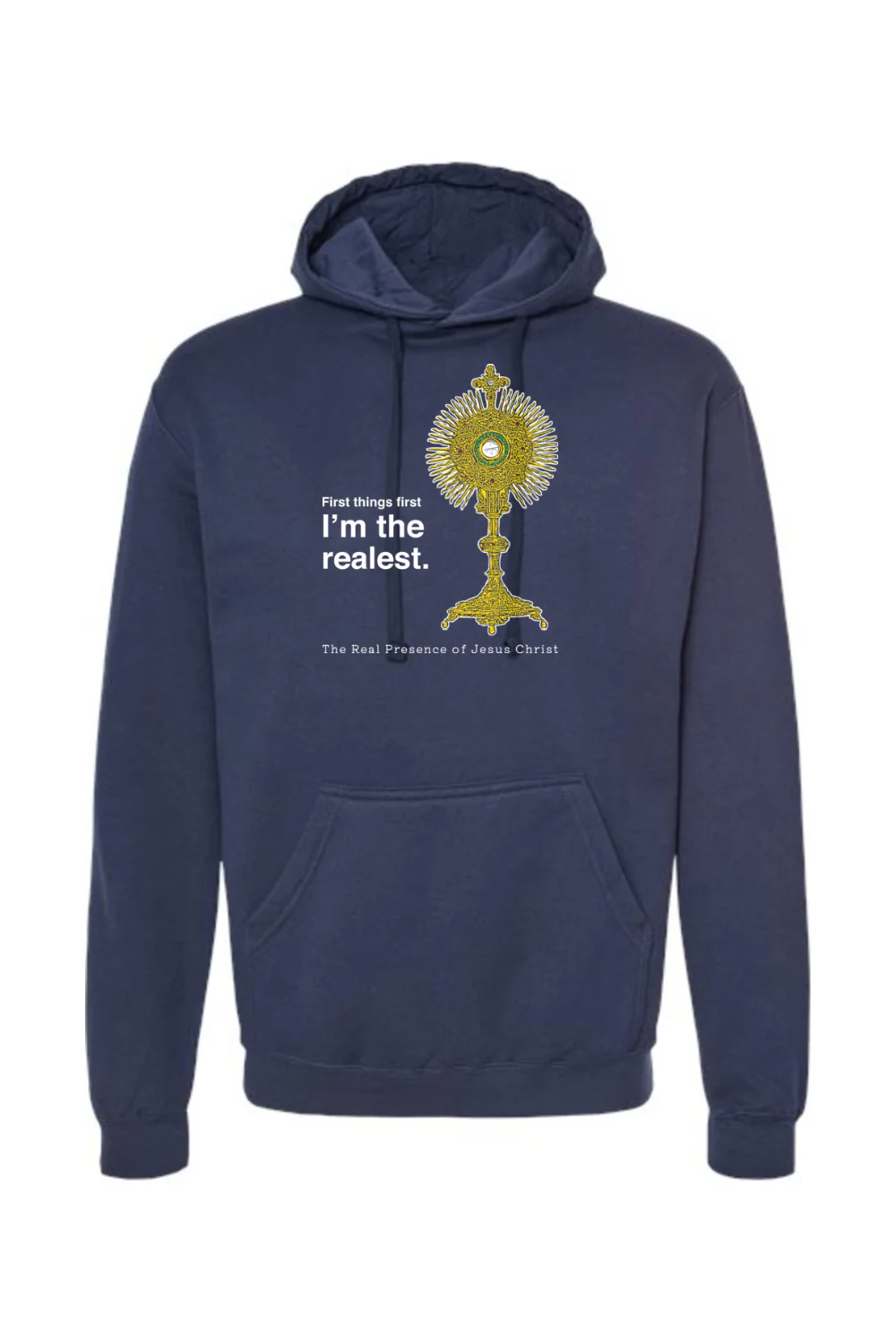 I'm the Realest - Real Presence of Christ in the Eucharist Hoodie Sweatshirt - Image 9