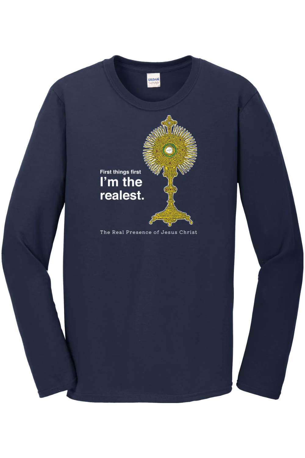 I'm the Realest – Real Presence of Christ in the Eucharist Long Sleeve - Image 3