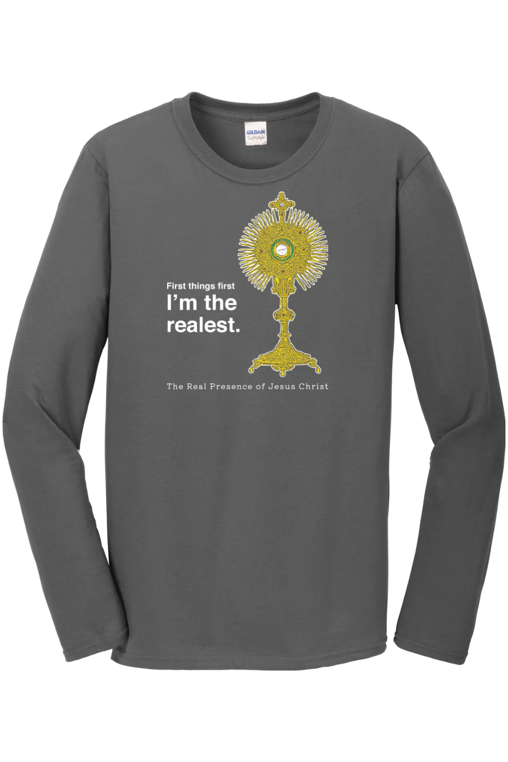 I'm the Realest – Real Presence of Christ in the Eucharist Long Sleeve - Image 4