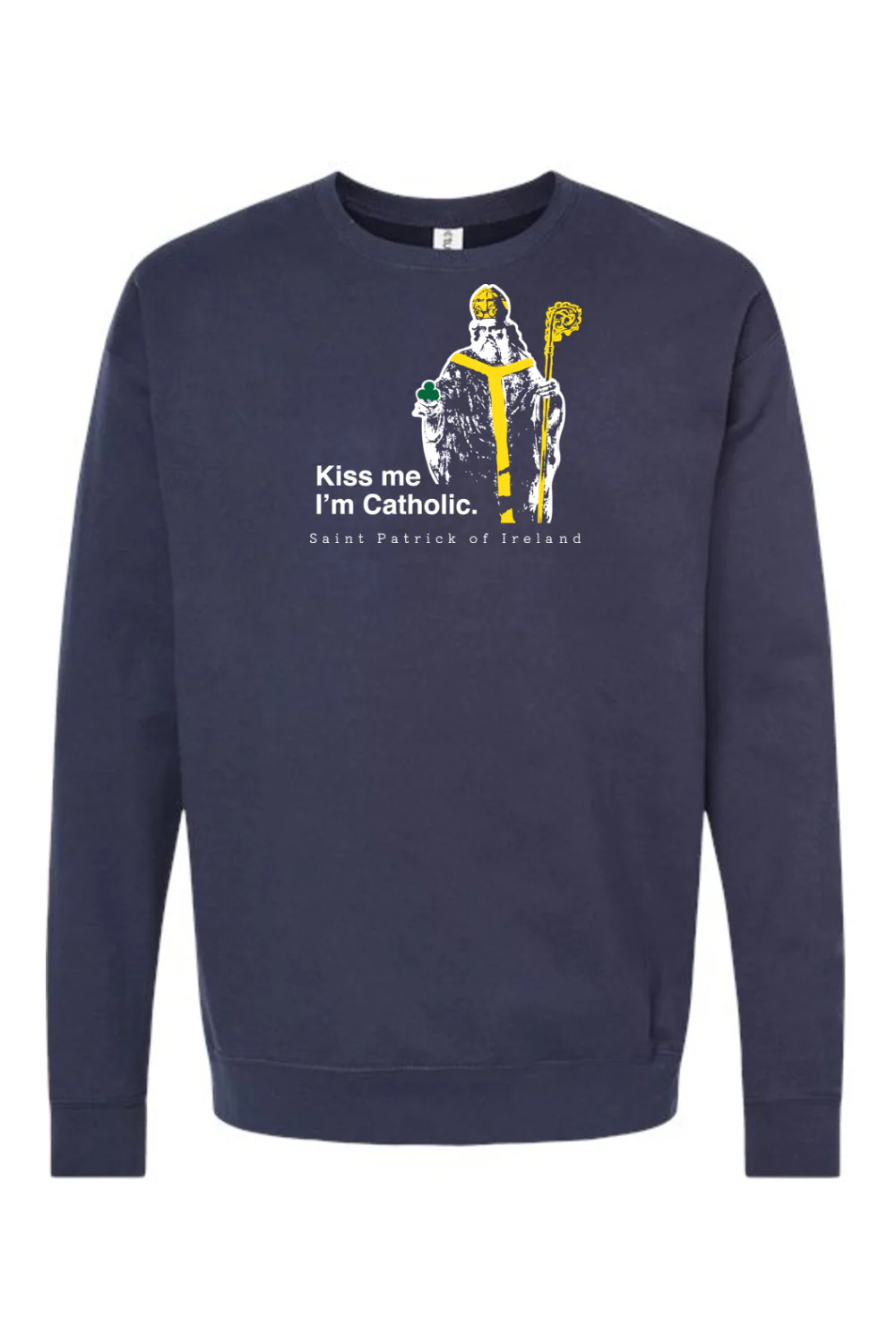 Kiss Me, I'm Catholic - St. Patrick of Ireland Crewneck Sweatshirt - Image 7