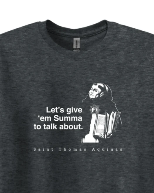 Let's Give 'em Summa to Talk About - St. Thomas Aquinas Adult T-shirt - Image 2