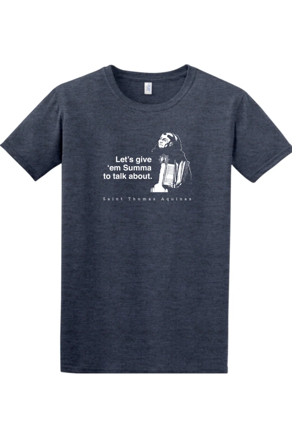 Let's Give 'em Summa to Talk About - St. Thomas Aquinas Adult T-shirt - Image 7