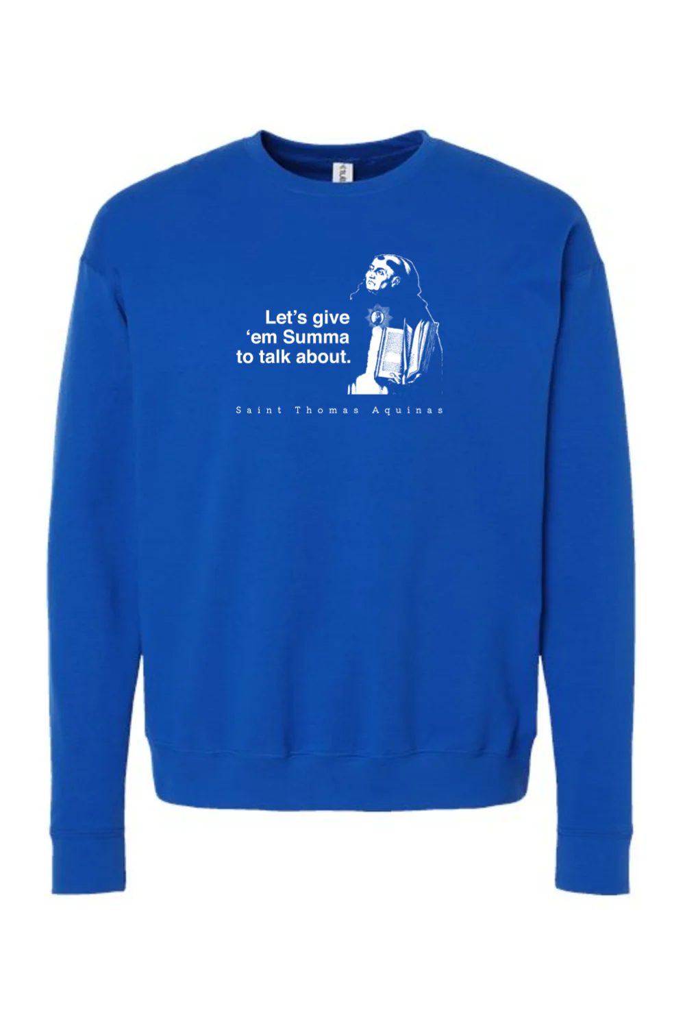 Let's Give 'em Summa to Talk About - St. Thomas Aquinas Crewneck Sweatshirt - Image 4
