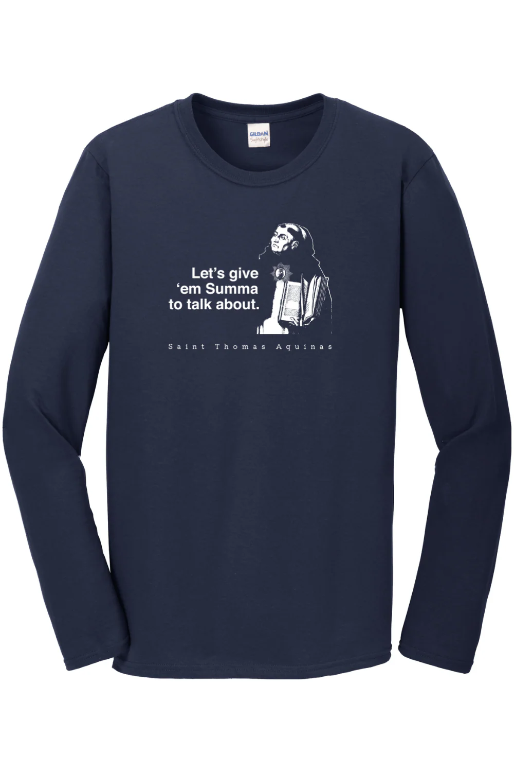 Let's Give 'em Summa to Talk About - St Thomas Aquinas Long Sleeve - Image 3