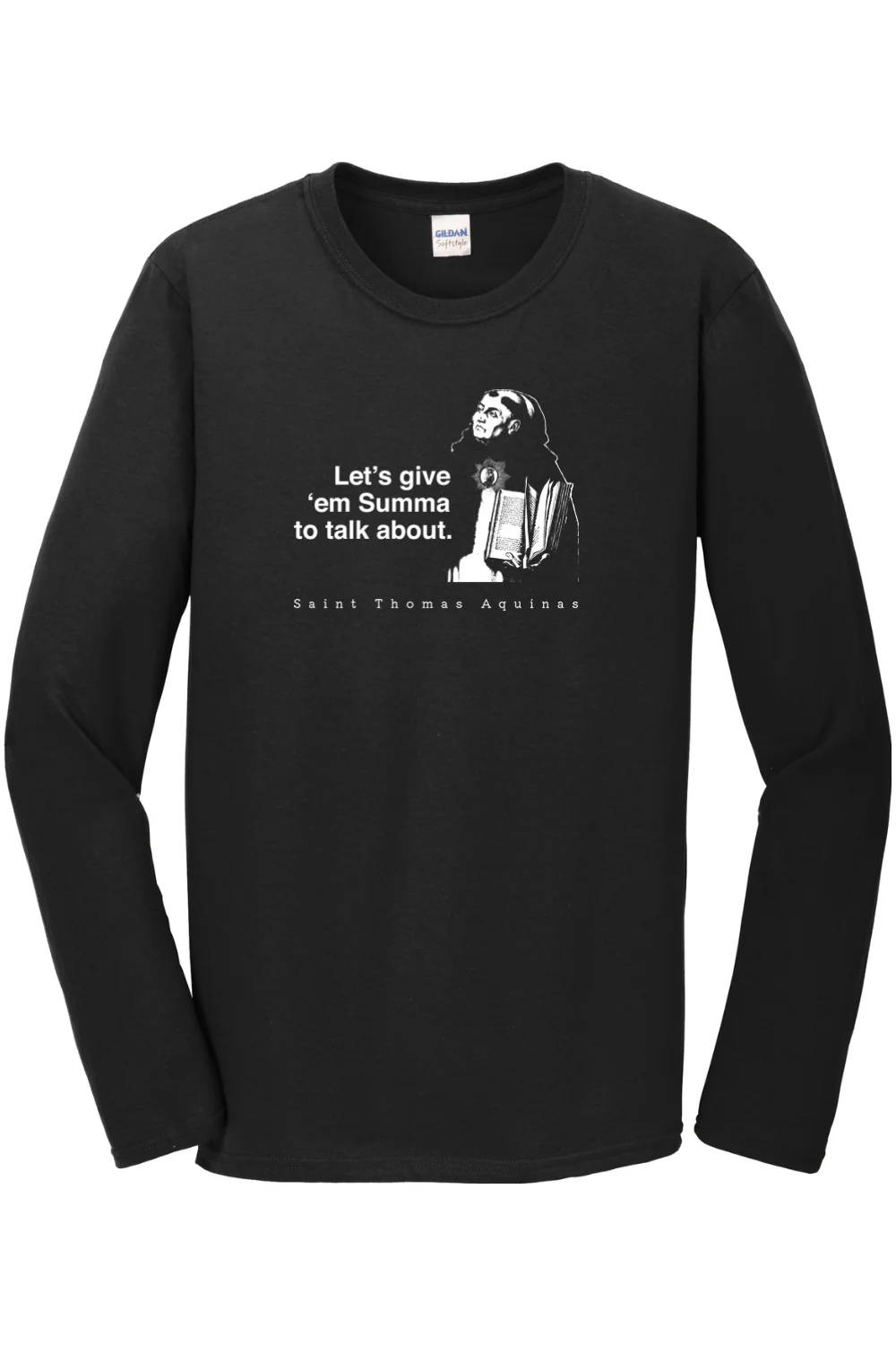 Let's Give 'em Summa to Talk About - St Thomas Aquinas Long Sleeve - Image 5