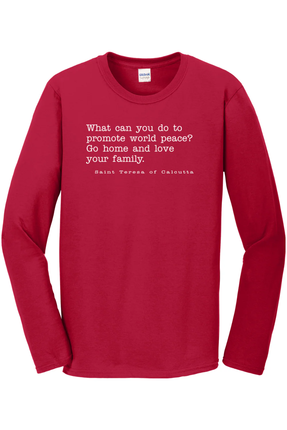 Love Your Family - St. Teresa of Calcutta Long Sleeve