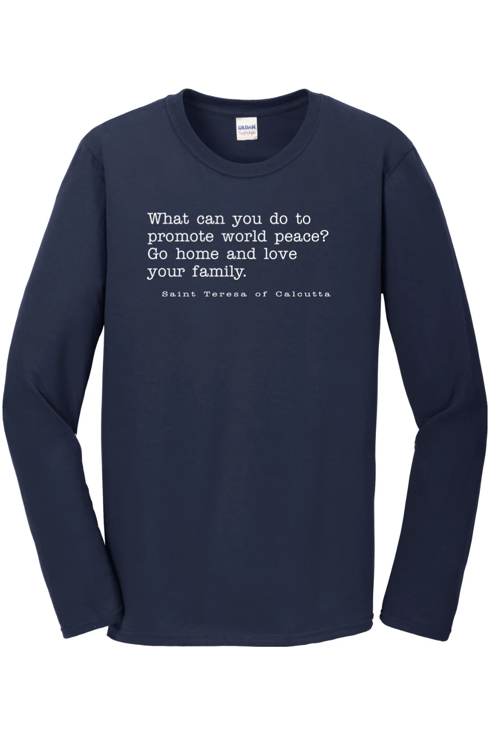Love Your Family - St. Teresa of Calcutta Long Sleeve - Image 3