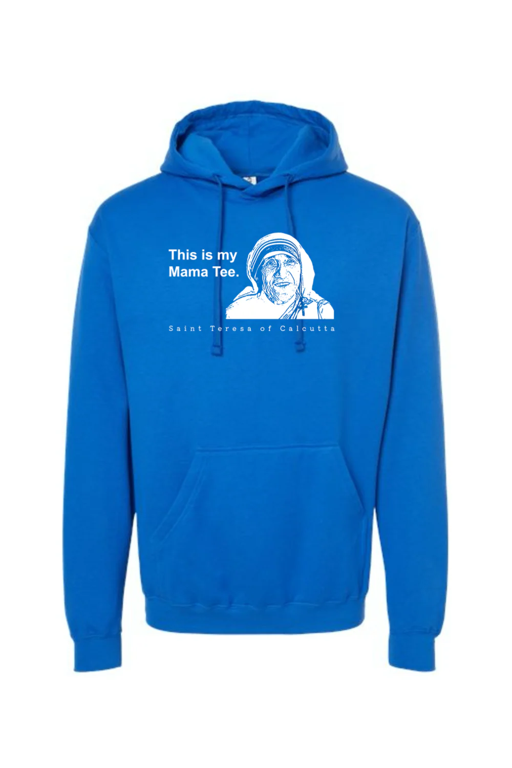 Mama Tee - Mother Teresa Hoodie Sweatshirt - Image 13