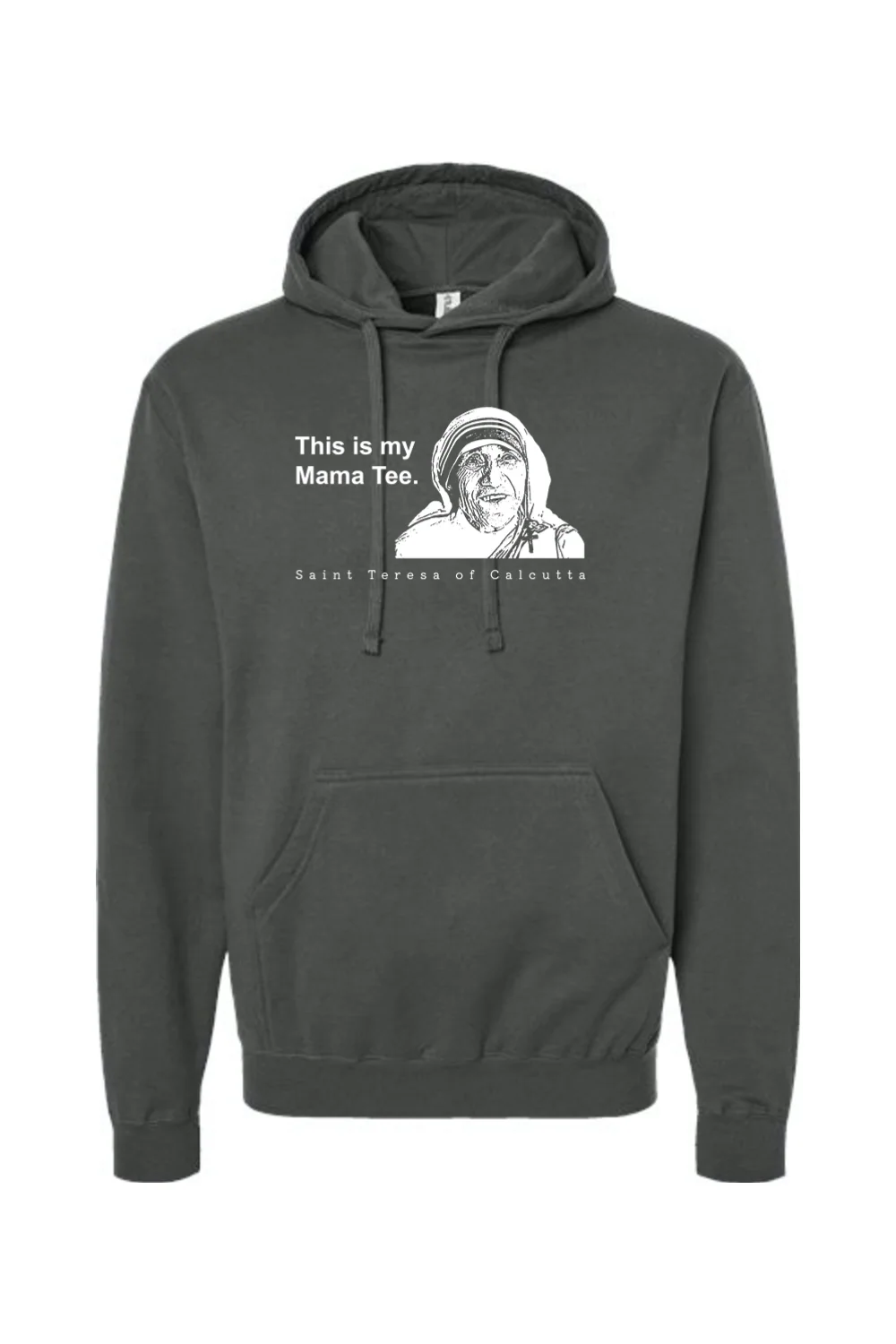 Mama Tee - Mother Teresa Hoodie Sweatshirt - Image 3